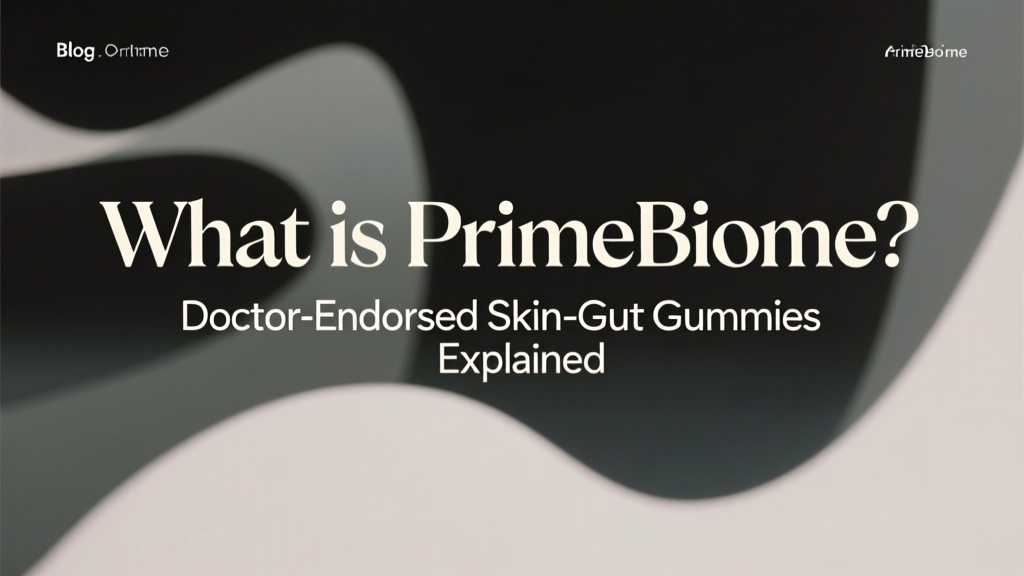 A webpage heading displaying the article title, "What is PrimeBiome? Doctor-Endorsed Skin-Gut Gummies Explained," in large, bold font. The background features a blurred, abstract design.